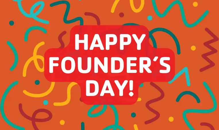 Happy Founders Day